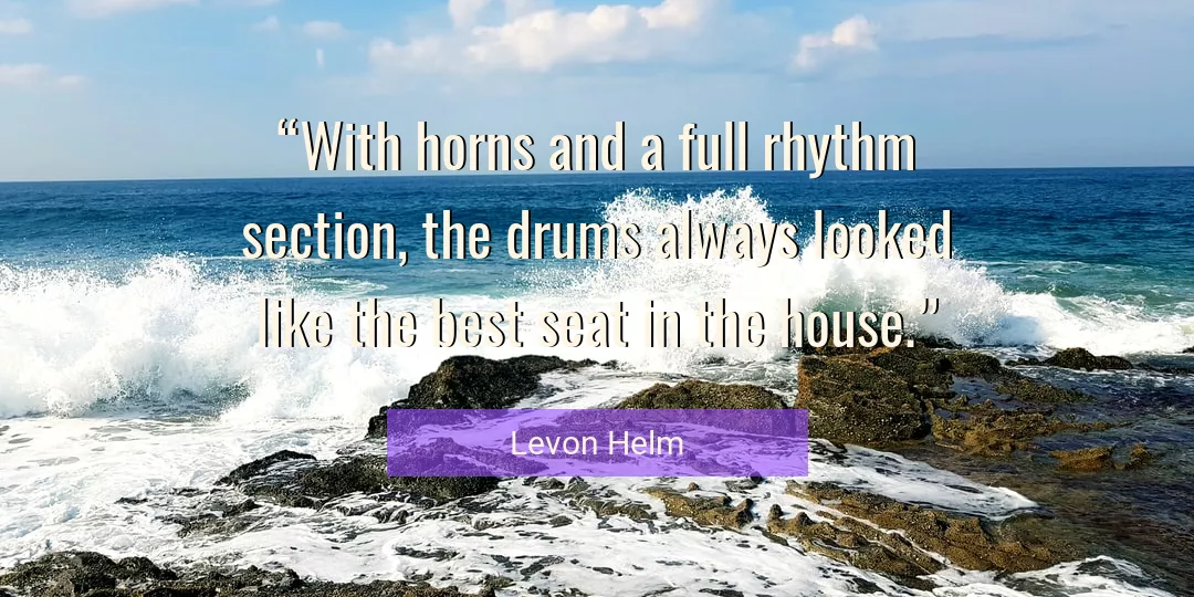 Quote About Best By Levon Helm