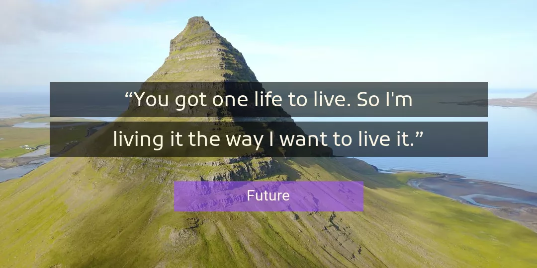 Quote About Life By Future