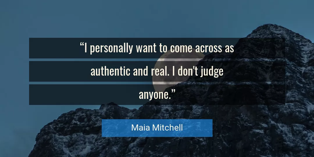 Quote About Real By Maia Mitchell