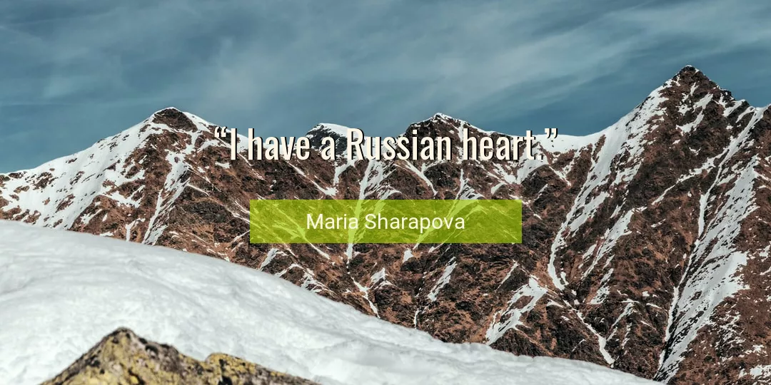 Quote About Heart By Maria Sharapova
