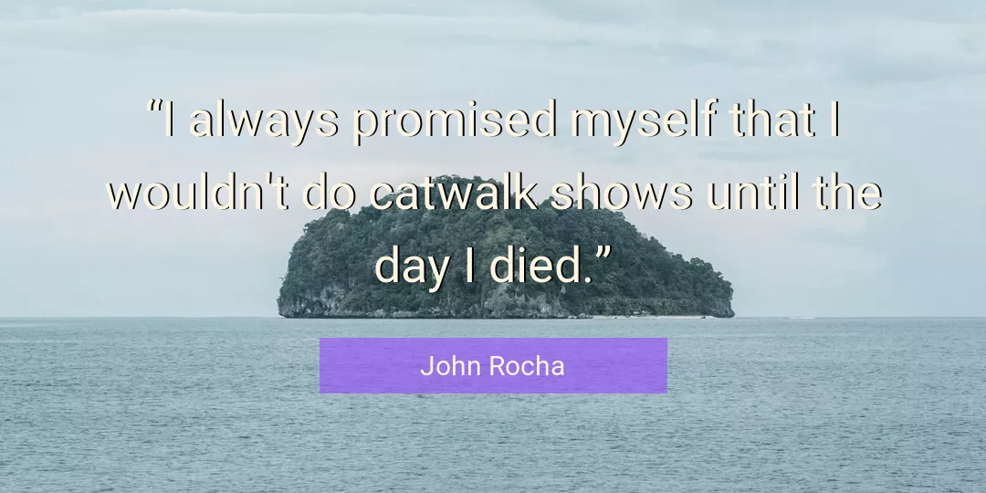 Quote About Myself By John Rocha