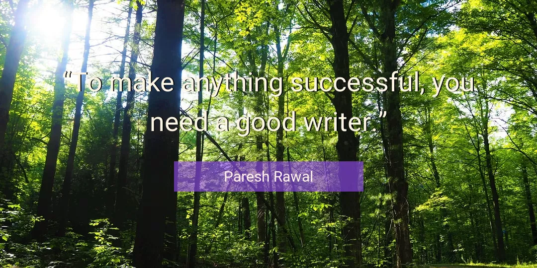 Quote About Good By Paresh Rawal