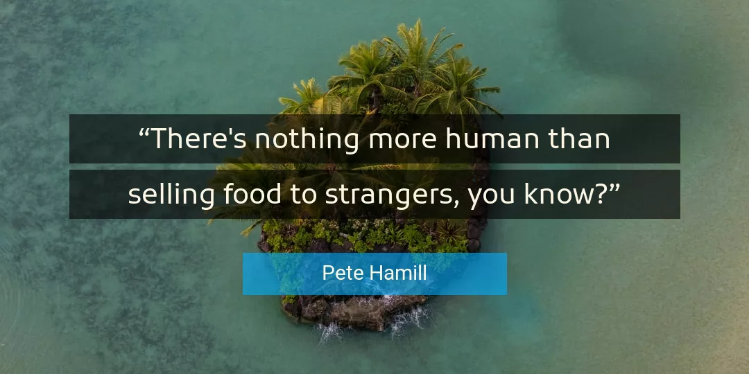 Quote About You By Pete Hamill
