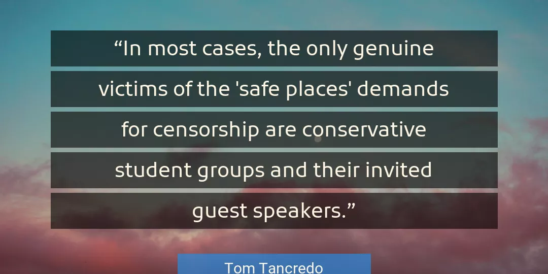 Quote About Safe By Tom Tancredo