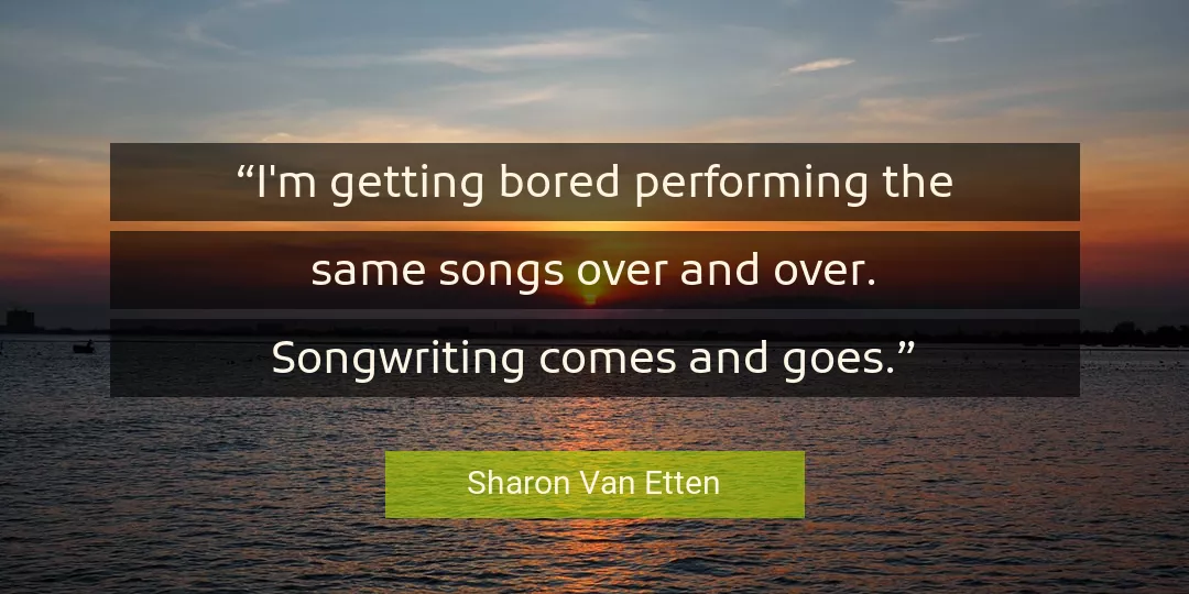 Quote About Bored By Sharon Van Etten