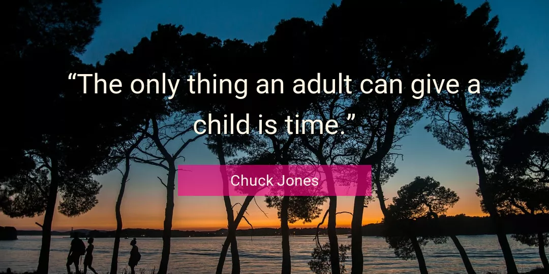 Quote About Time By Chuck Jones
