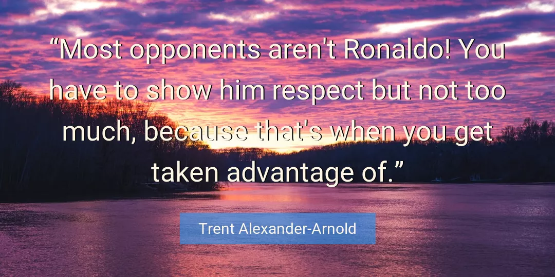 Quote About You By Trent Alexander-Arnold