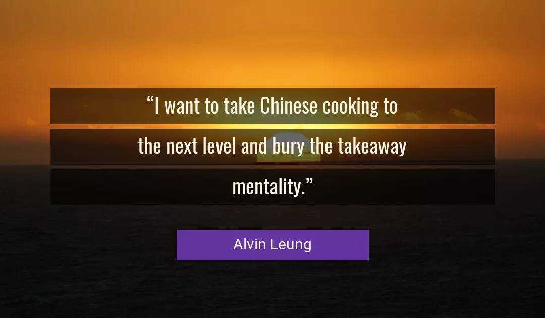 Quote About Cooking By Alvin Leung