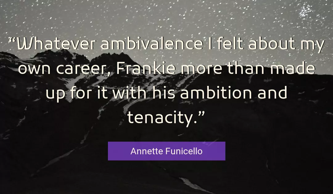 Quote About Ambition By Annette Funicello