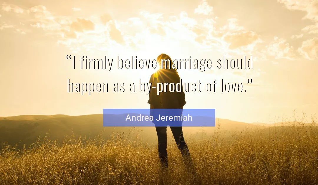 Quote About Love By Andrea Jeremiah