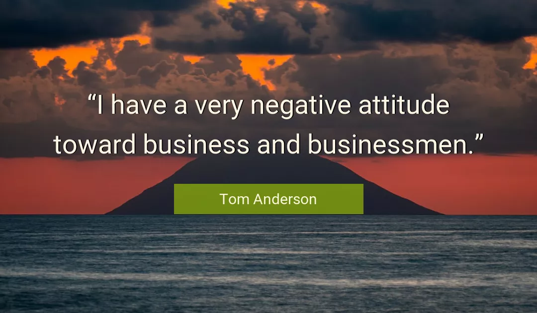 Quote About Attitude By Tom Anderson