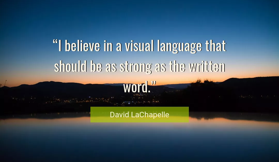 Quote About Believe By David LaChapelle