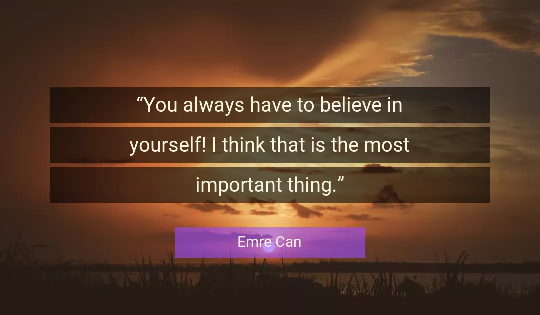 Quote About Believe By Emre Can