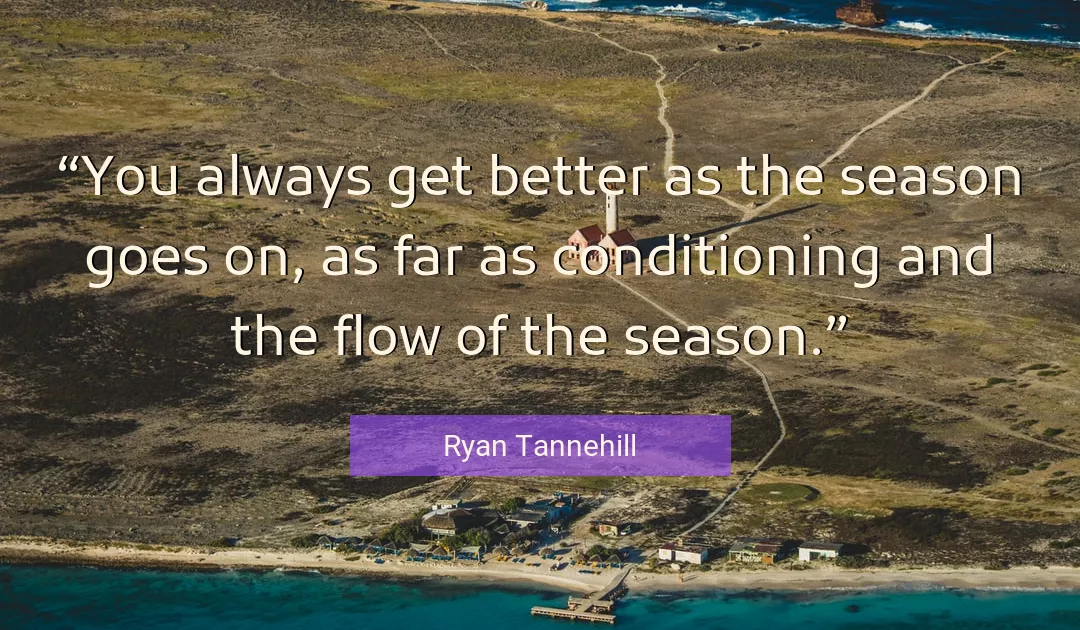 Quote About Better By Ryan Tannehill
