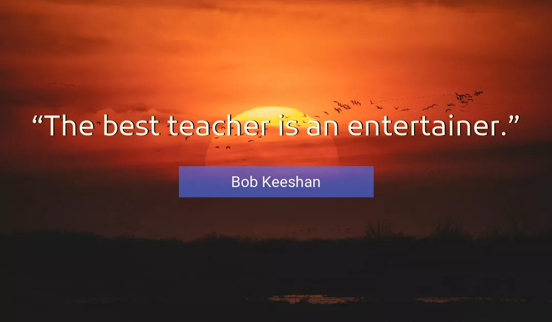 Quote About Best By Bob Keeshan