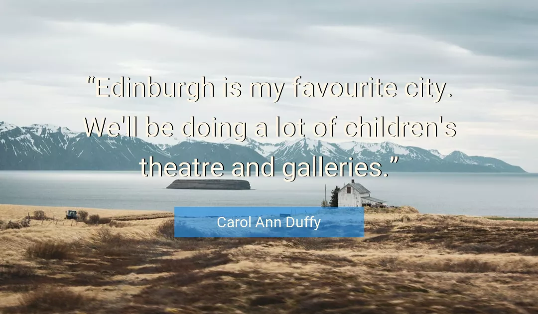 Quote About City By Carol Ann Duffy