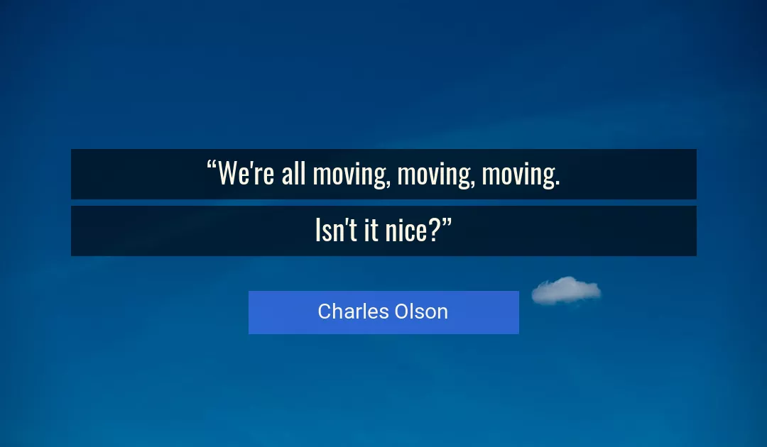 Quote About Nice By Charles Olson