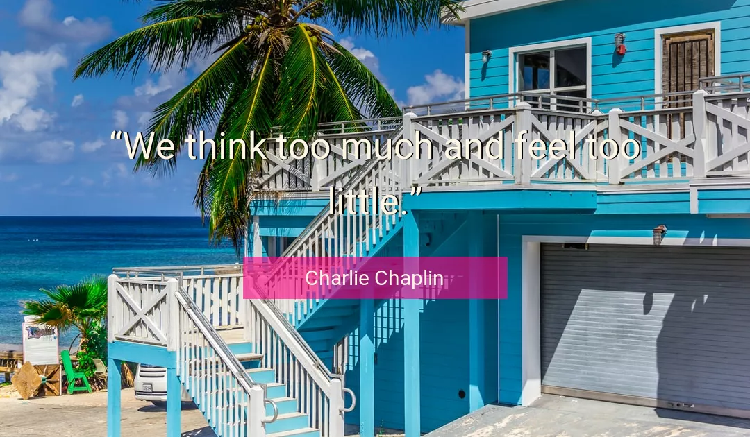 Quote About Feel By Charlie Chaplin