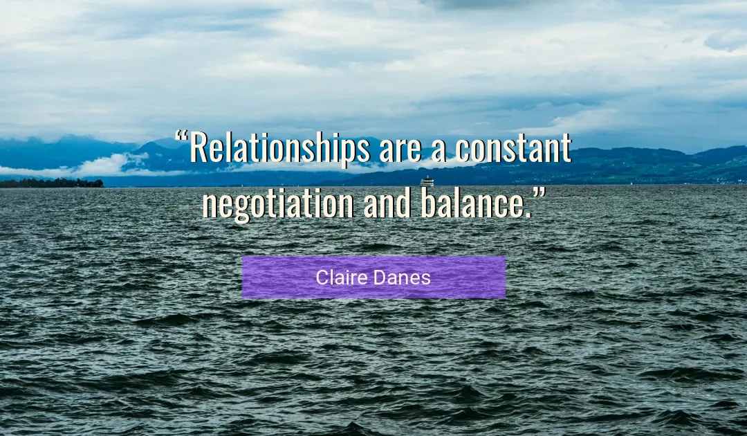 Quote About Balance By Claire Danes