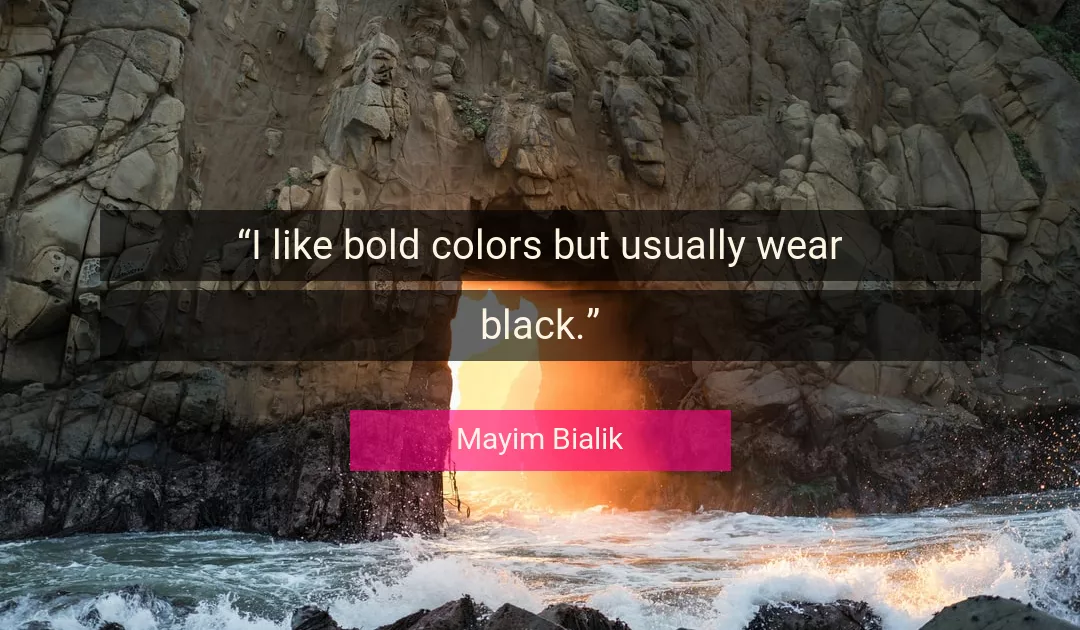 Quote About Colors By Mayim Bialik