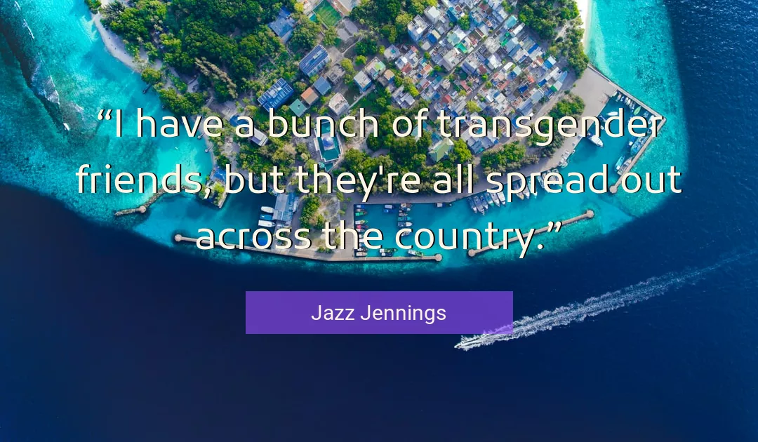 Quote About Country By Jazz Jennings