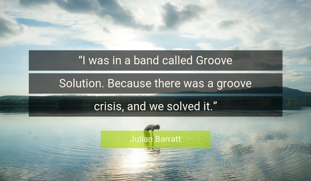 Quote About Crisis By Julian Barratt