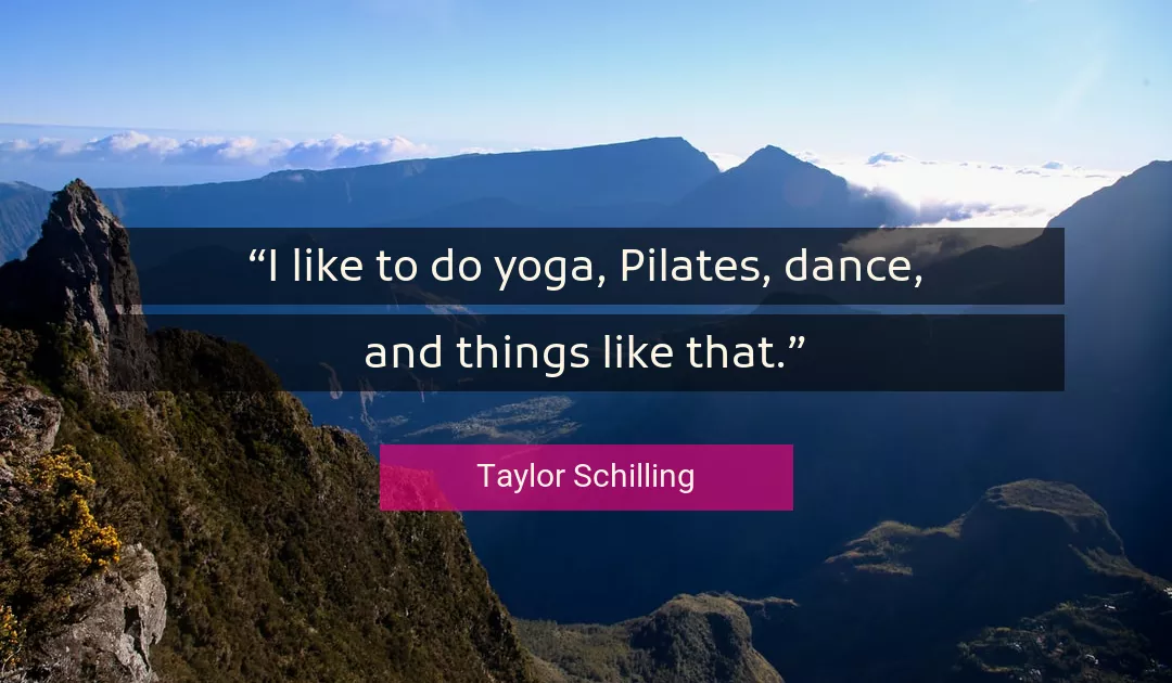 Quote About Dance By Taylor Schilling