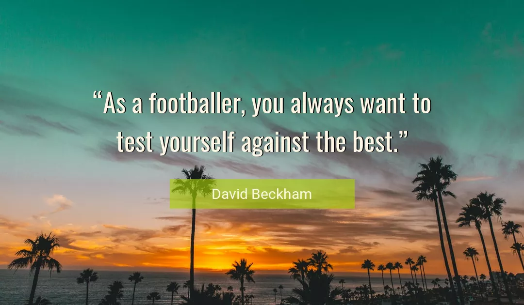 Quote About Best By David Beckham