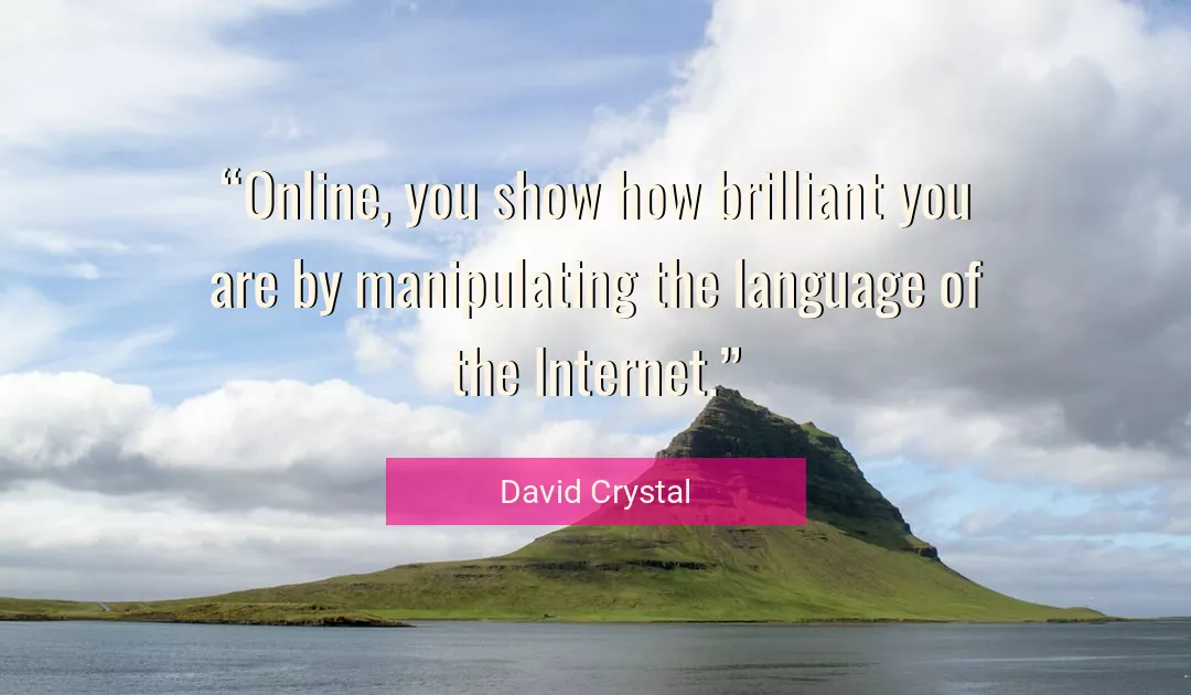 Quote About You By David Crystal