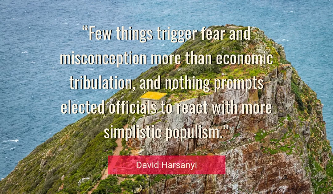 Quote About Fear By David Harsanyi