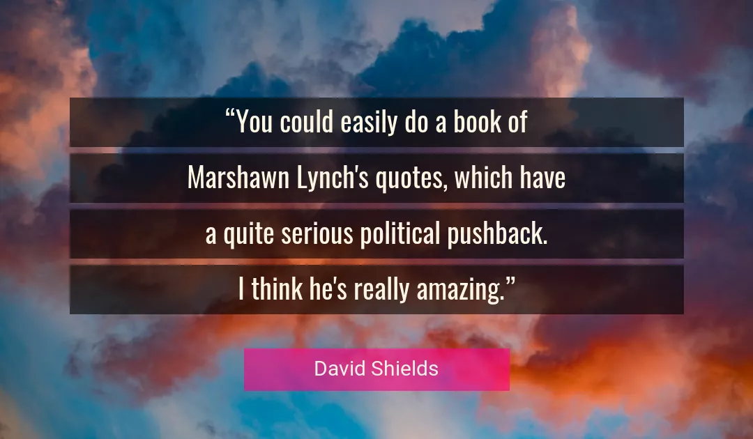Quote About You By David Shields