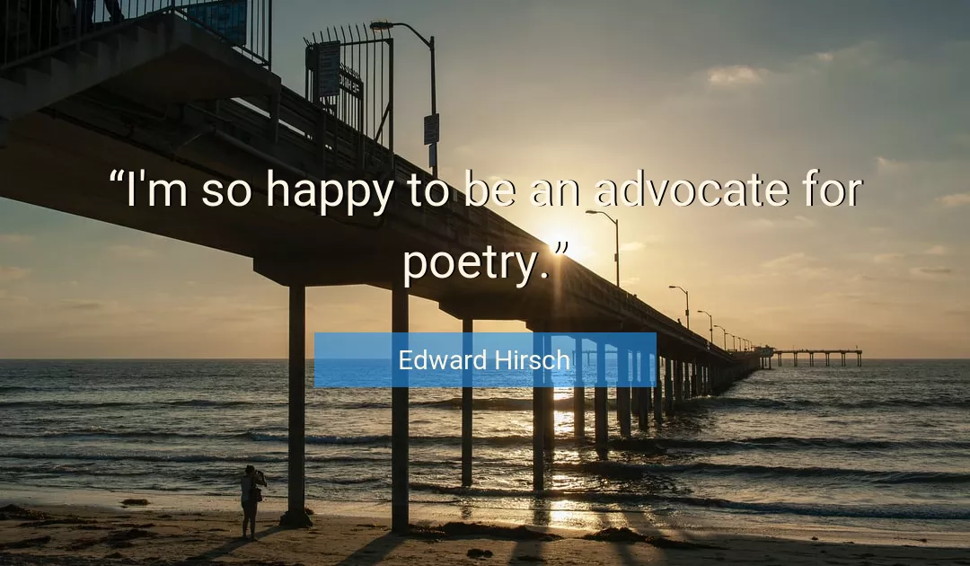 Quote About Poetry By Edward Hirsch