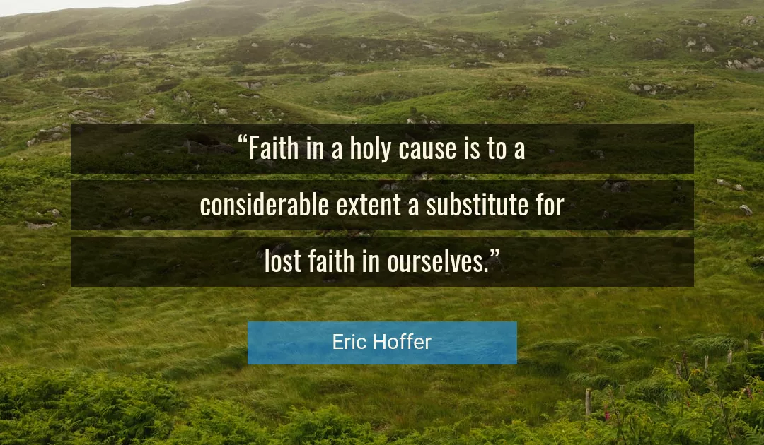 Quote About Faith By Eric Hoffer