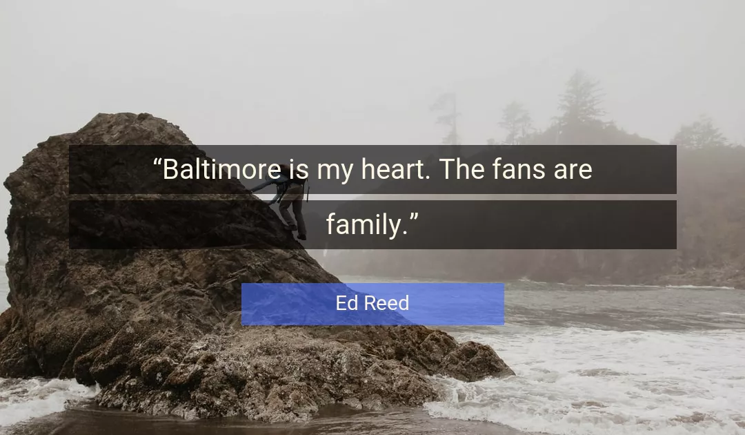 Quote About Family By Ed Reed