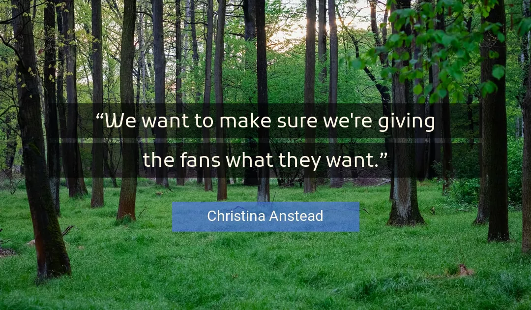 Quote About Fans By Christina Anstead