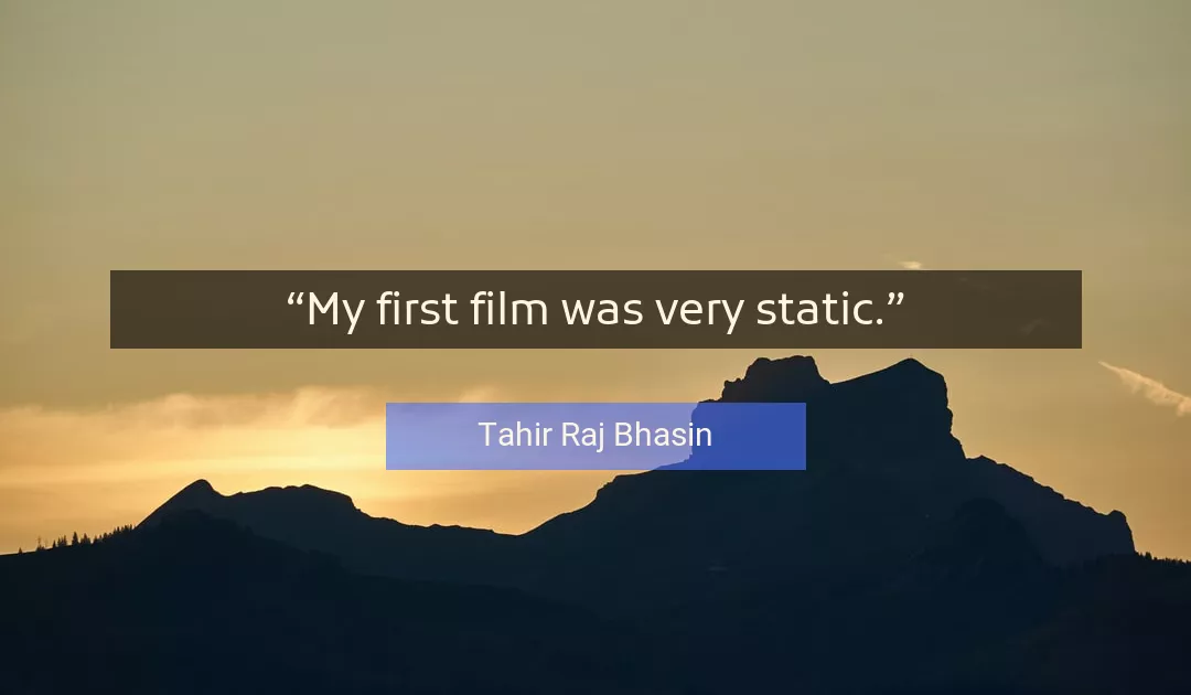 Quote About First By Tahir Raj Bhasin