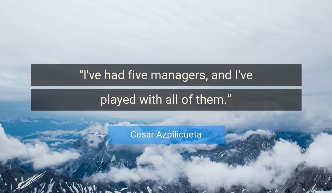 Quote About Five By Cesar Azpilicueta