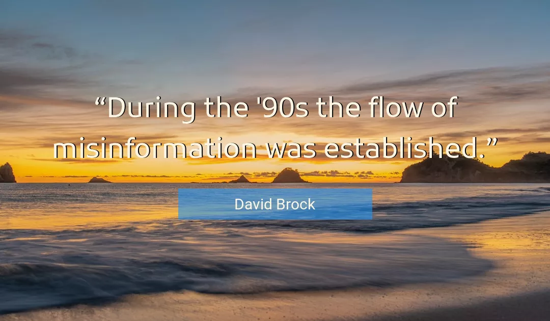 Quote About Flow By David Brock