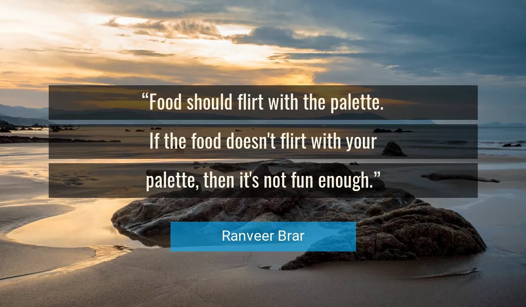 Quote About Food By Ranveer Brar