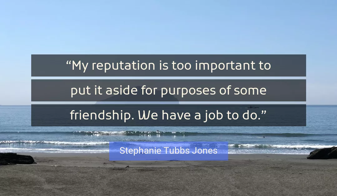 Quote About Friendship By Stephanie Tubbs Jones