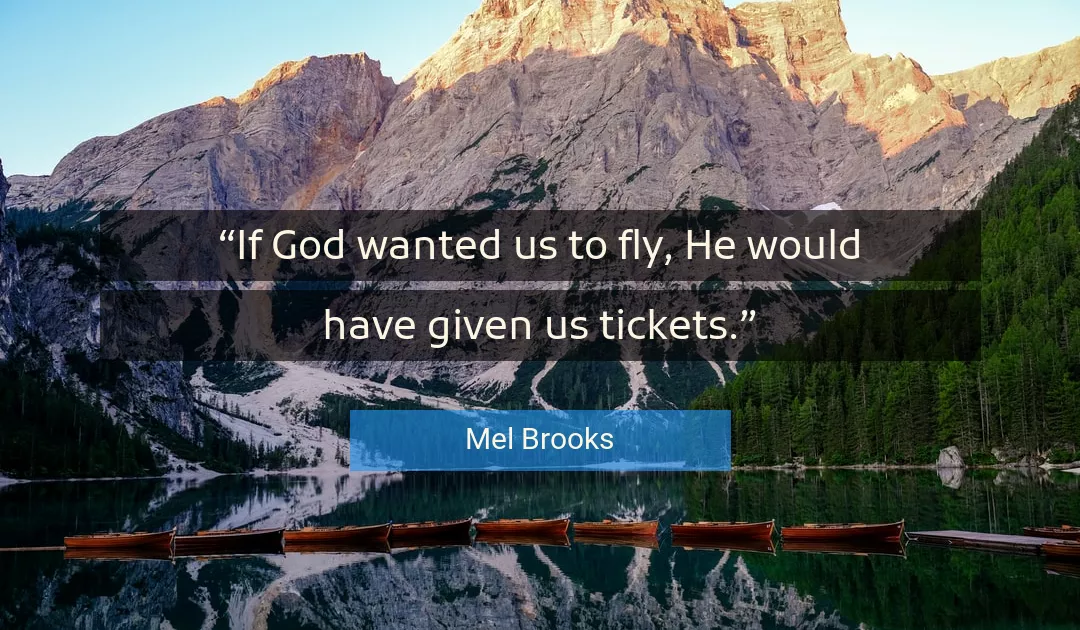 Quote About Funny By Mel Brooks