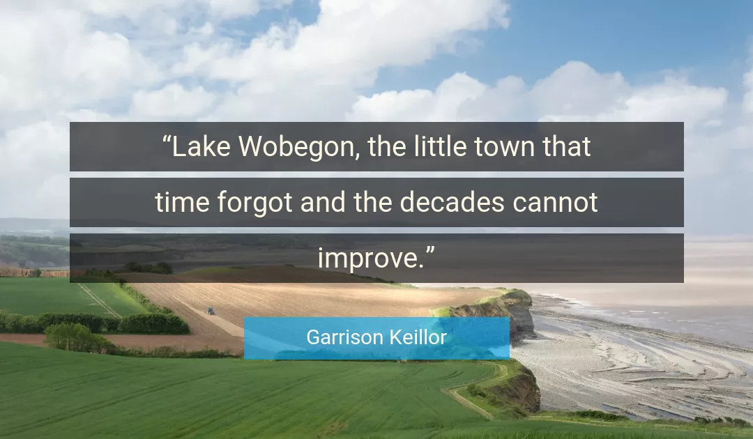 Quote About Time By Garrison Keillor