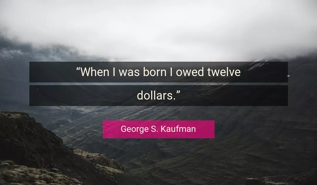 Quote About Funny By George S. Kaufman