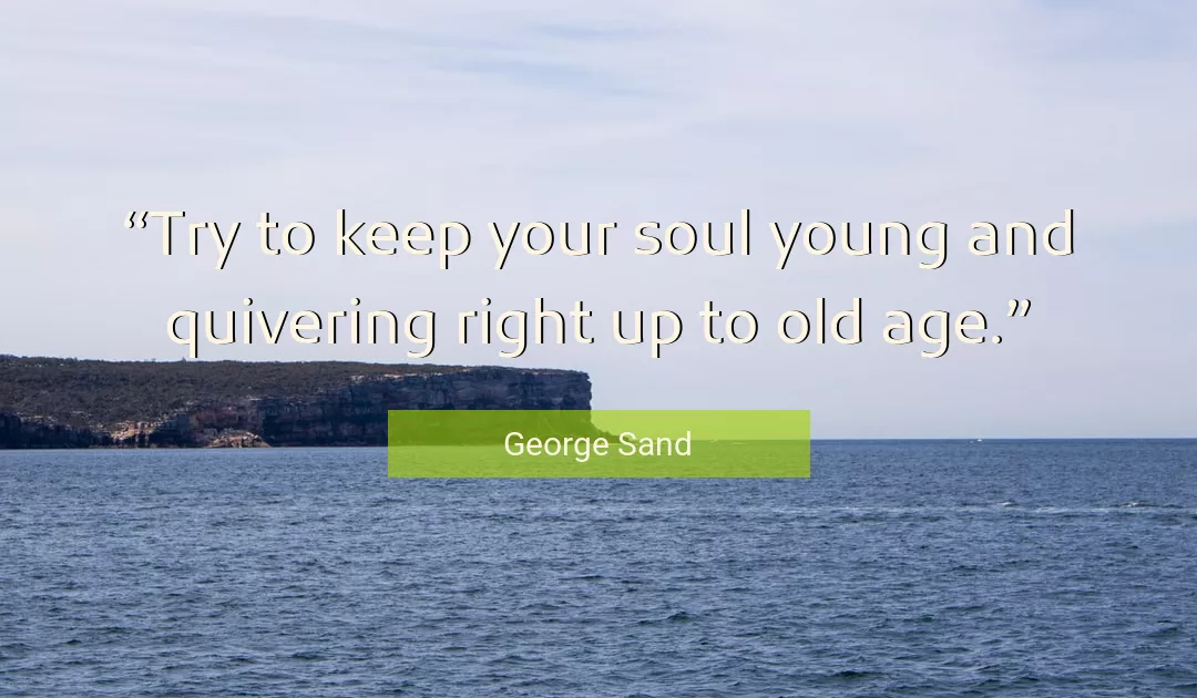 Quote About Age By George Sand