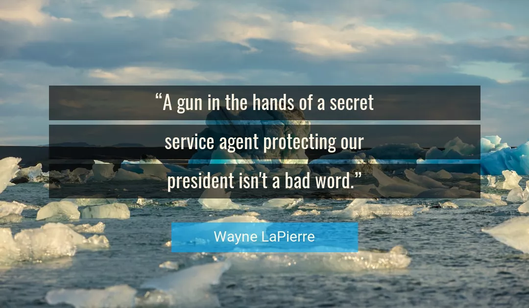 Quote About Gun By Wayne LaPierre