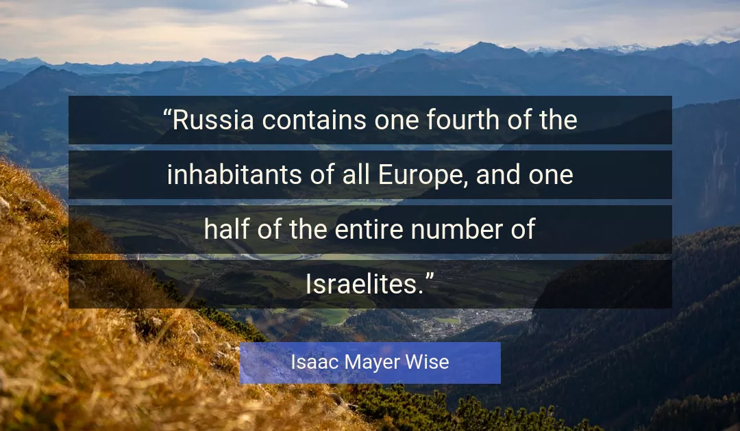 Quote About Half By Isaac Mayer Wise