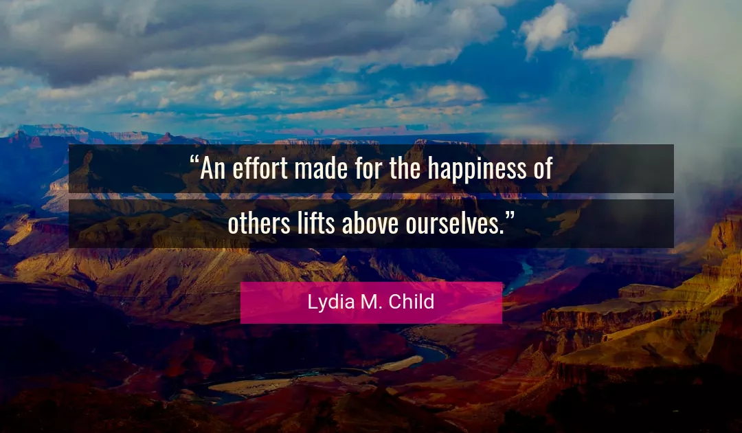 Quote About Happiness By Lydia M. Child