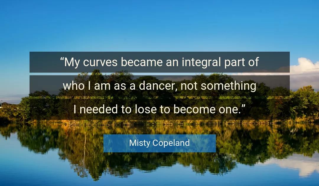 Quote About I By Misty Copeland