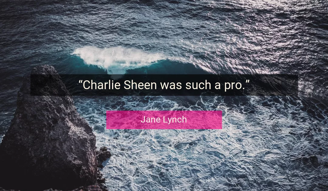 Quote About Pro By Jane Lynch