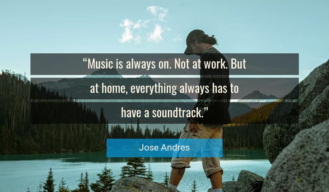 Quote About Work By Jose Andres